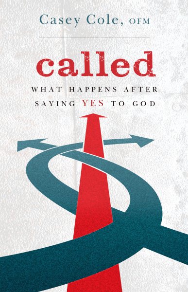 Called: What Happens After Saying Yes to God cover