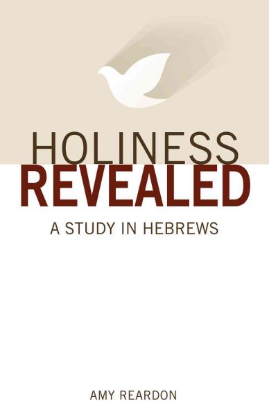 Holiness Revealed: A Study in Hebrews cover
