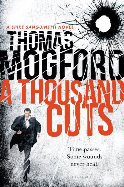 A Thousand Cuts: A Spike Sanguinetti Novel
