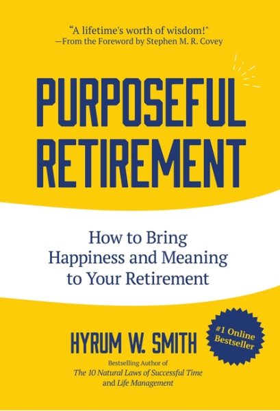 Purposeful Retirement: How to Bring Happiness and Meaning to Your Retirement (Retirement gift for men) cover