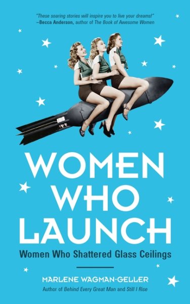 Women Who Launch: The Women Who Shattered Glass Ceilings (Strong women) (Celebrating Women) cover