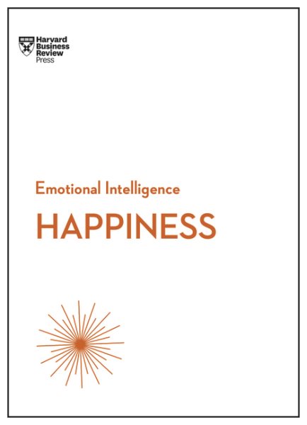 Happiness (HBR Emotional Intelligence Series) cover