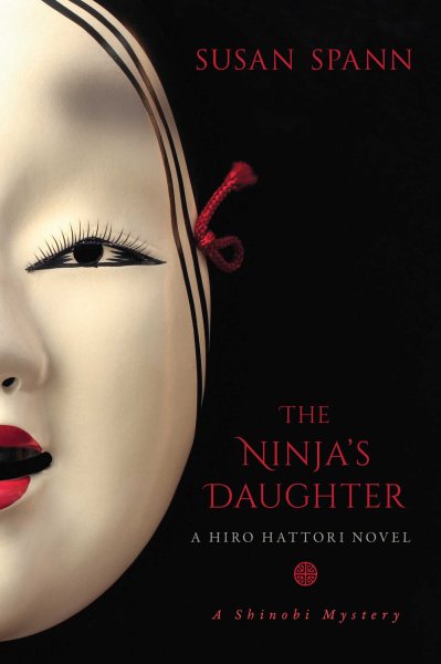 The Ninja's Daughter: A Hiro Hattori Novel (4) (A Shinobi Mystery) cover