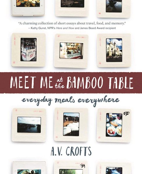 Meet Me at the Bamboo Table: Everyday Meals Everywhere cover