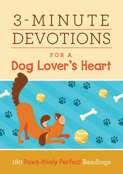3-Minute Devotions for a Dog Lover's Heart: 180 Paws-itively Perfect Readings cover