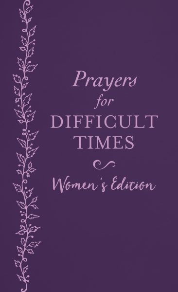 Prayers for Difficult Times Women's Edition: When You Don't Know What to Pray cover