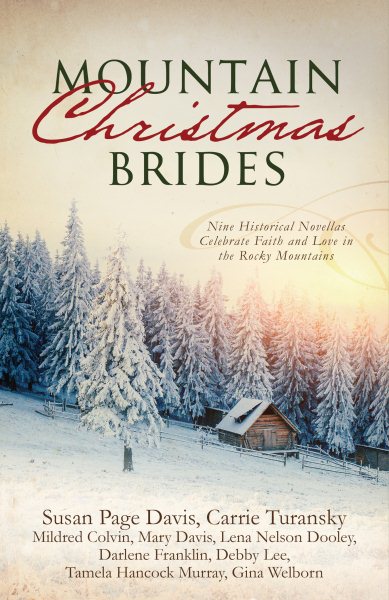 Mountain Christmas Brides: Nine Historical Novellas Celebrate Faith and Love in the Rocky Mountains cover