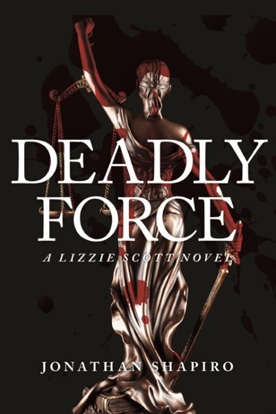 Deadly Force: A Lizzie Scott Novel cover