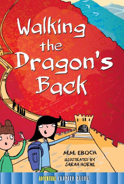 Rourke Educational Media Walking the Dragon's Back Chapter Book (Rourke's World Adventure Chapter Books) cover