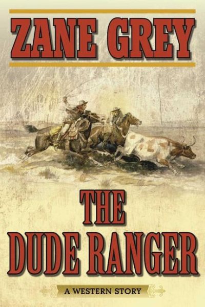 The Dude Ranger: A Western Story cover