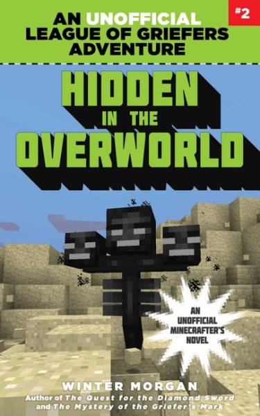 Hidden in the Overworld: An Unofficial League of Griefers Adventure, #2 (2) (League of Griefers Series) cover