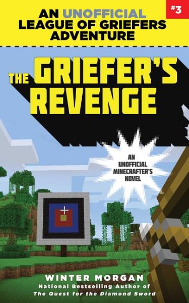 The Griefer's Revenge: An Unofficial League of Griefers Adventure, #3 (3) (League of Griefers Series) cover