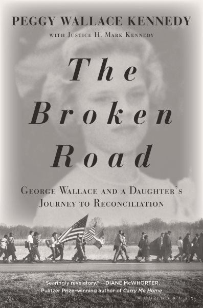 The Broken Road: George Wallace and a Daughter’s Journey to Reconciliation cover