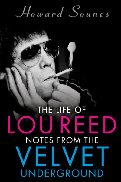 The Life of Lou Reed: Notes from the Velvet Underground cover