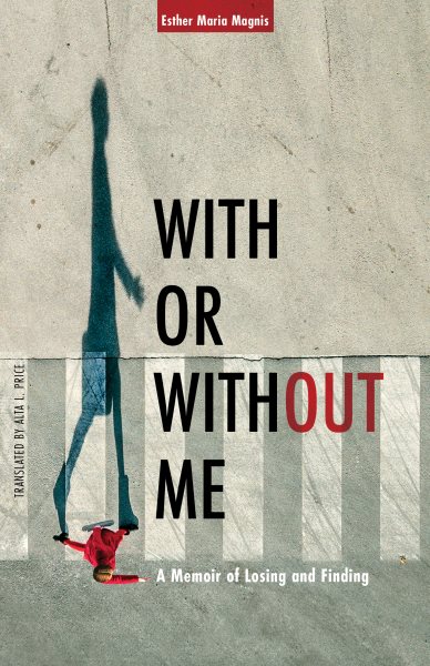 With or Without Me: A Memoir of Losing and Finding cover