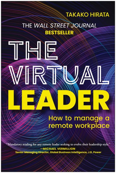 The Virtual Leader: How to Manage a Remote Workplace cover