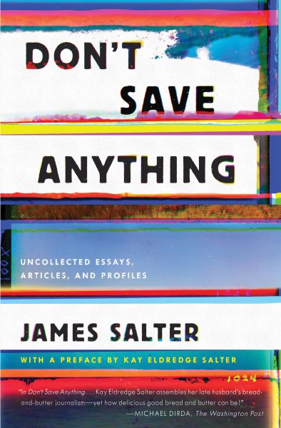 Don't Save Anything: Uncollected Essays, Articles, and Profiles cover