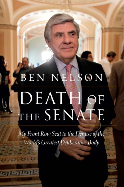 Death of the Senate: My Front Row Seat to the Demise of the World's Greatest Deliberative Body cover