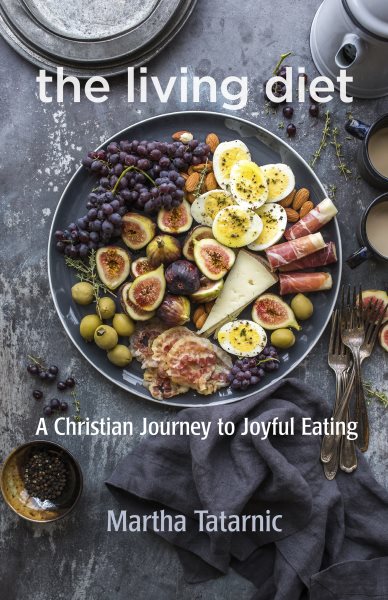 The Living Diet: A Christian Journey to Joyful Eating cover