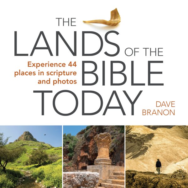 The Lands of the Bible Today: Experience 44 Places in Scripture and Photos cover