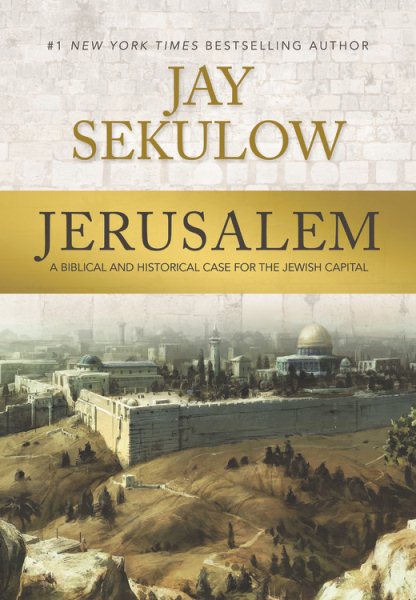Jerusalem: A Biblical and Historical Case for the Jewish Capital cover