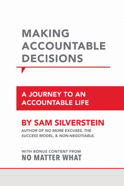 Making Accountable Decisions (No More Excuses) cover