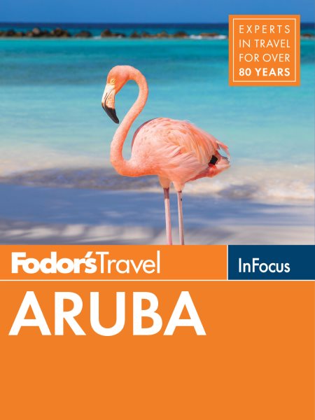Fodor's In Focus Aruba (Full-color Travel Guide)