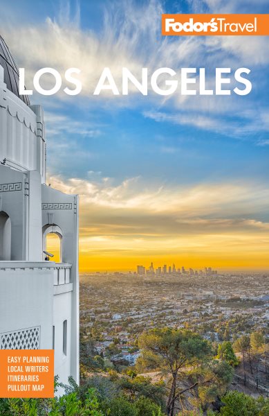 Fodor's Los Angeles: with Disneyland and Orange County (Full-color Travel Guide)
