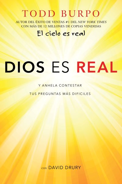 Dios es real: Y anhela contestar tus preguntas más difíciles (Spanish Edition)