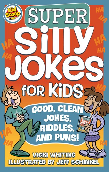 Super Silly Jokes for Kids: Good, Clean Jokes, Riddles, and Puns (Happy Fox Books) Over 200 Jokes for Kids to Tell Their Friends & Parents, from the Creative Minds at Kid Scoop; for Children Ages 5-10 cover