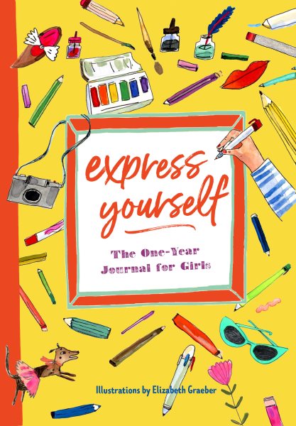 Express Yourself: The One-Year Journal for Girls cover