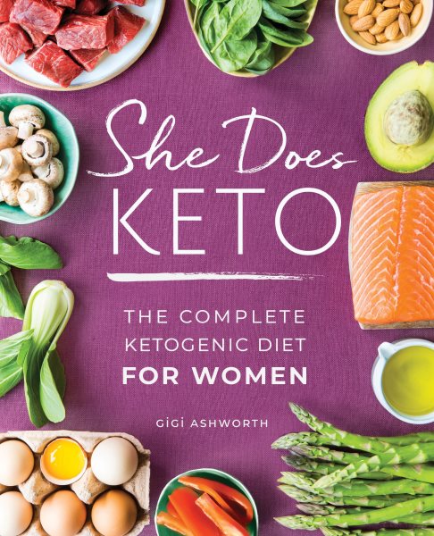 She Does Keto: The Complete Ketogenic Diet for Women cover