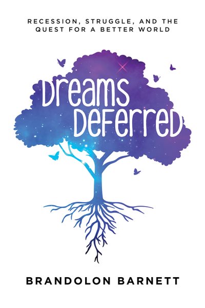 Dreams Deferred: Recession, Struggle, and the Quest for a Better World cover