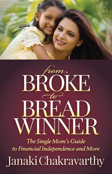 From Broke to Breadwinner: The Single Mom's Guide to Financial Independence and More cover