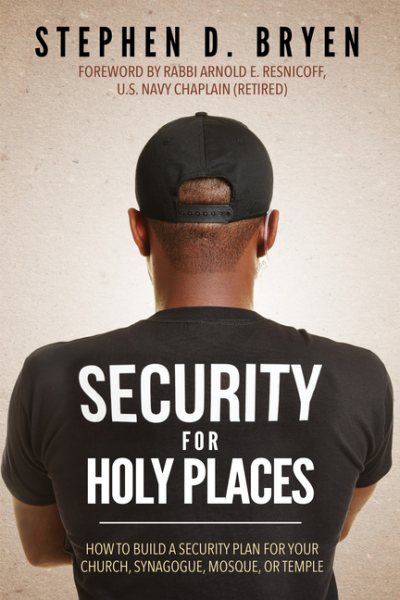 Security for Holy Places: How to Build a Security Plan for Your Church, Synagogue, Mosque, or Temple cover