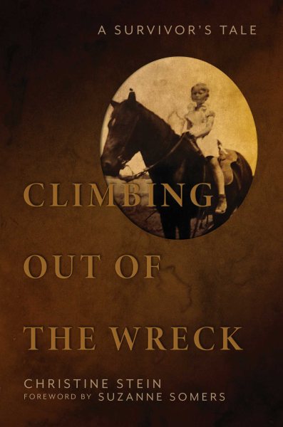 Climbing Out of the Wreck: A Survivor's Tale cover