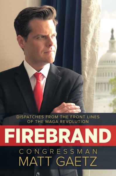 Firebrand: Dispatches from the Front Lines of the MAGA Revolution cover