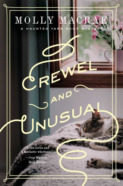 Crewel and Unusual: A Haunted Yarn Shop Mystery (Haunted Yarn Shop Mystery Series) cover