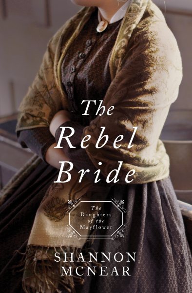 The Rebel Bride (Volume 10) (Daughters of the Mayflower) cover