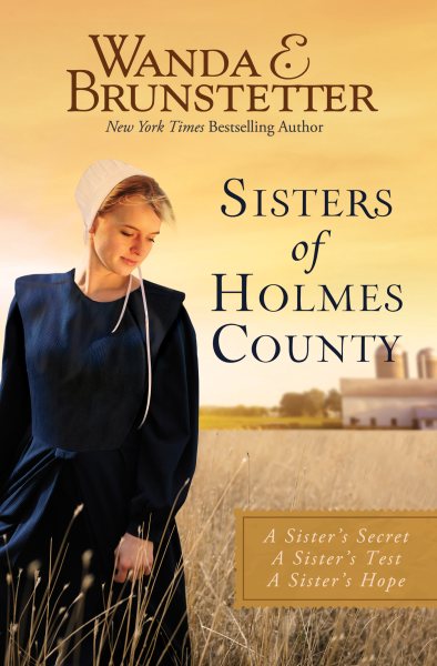 Sisters of Holmes County: A Sister's Secret, A Sister's Test, A Sister's Hope cover