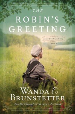 The Robin's Greeting: Amish Greenhouse Mystery #3 (Volume 3) cover