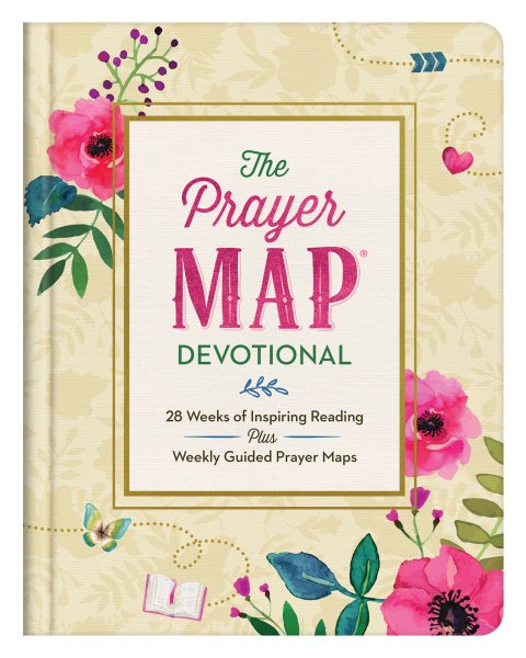 The Prayer Map® Devotional: 28 Weeks of Inspiring Readings Plus Weekly Guided Prayer Maps (Faith Maps)