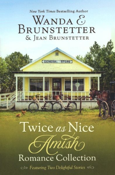 Twice as Nice Amish Romance Collection: Featuring Two Delightful Stories