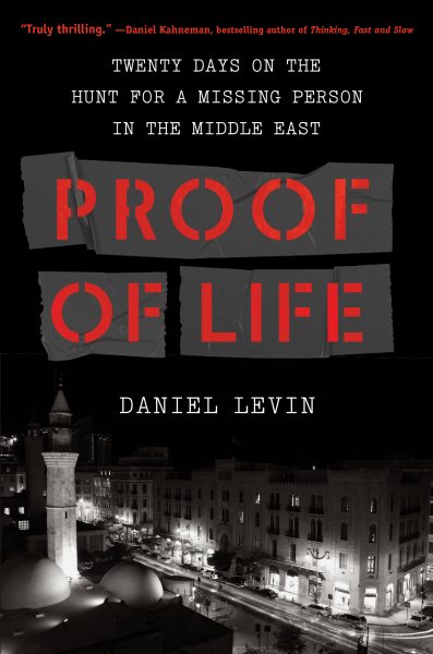 Proof of Life: Twenty Days on the Hunt for a Missing Person in the Middle East cover