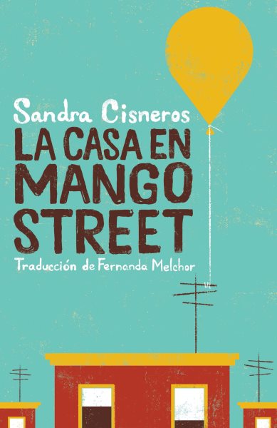 La casa en Mango Street / The House on Mango Street (Vintage Contemporaries) (Spanish Edition) cover