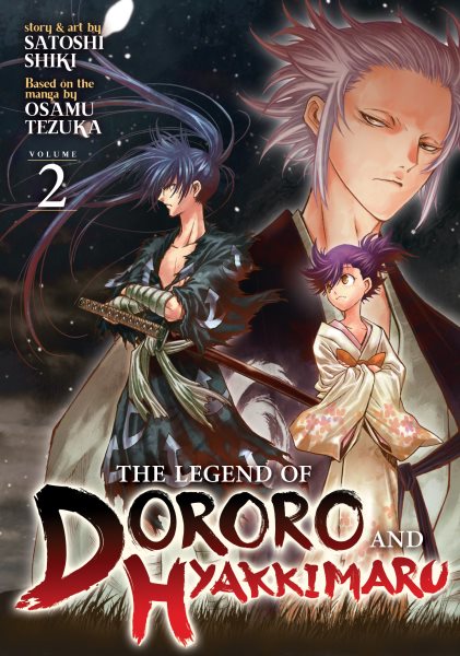 The Legend of Dororo and Hyakkimaru Vol. 2 (The Legend of Dororo and Hyakkimaru, 2) cover