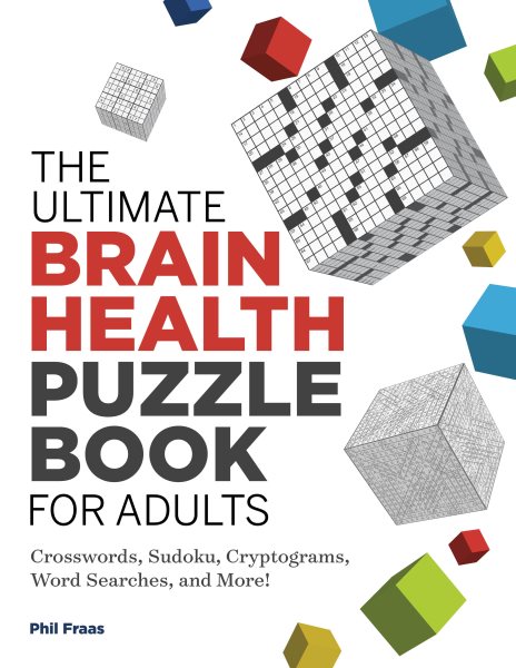 The Ultimate Brain Health Puzzle Book for Adults: Crosswords, Sudoku, Cryptograms, Word Searches, and More! (Ultimate Brain Health Puzzle Books) cover
