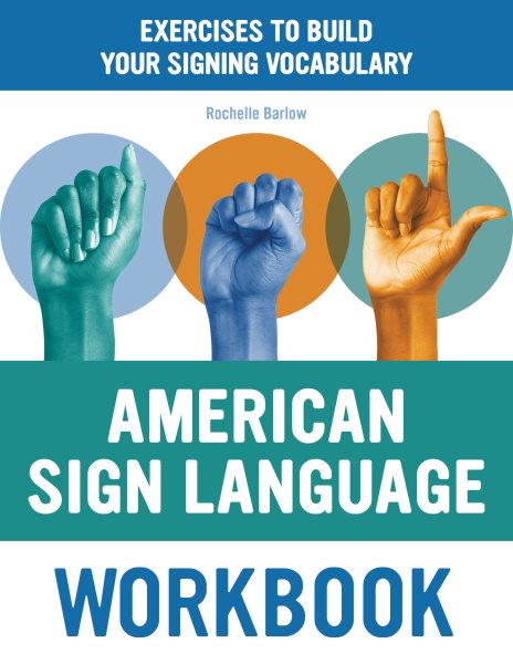 American Sign Language Workbook: Exercises to Build Your Signing Vocabulary cover