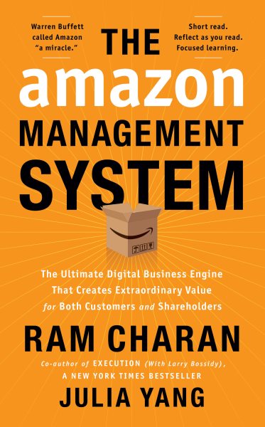 The Amazon Management System: The Ultimate Digital Business Engine That Creates Extraordinary Value for Both Customers and Shareholders cover