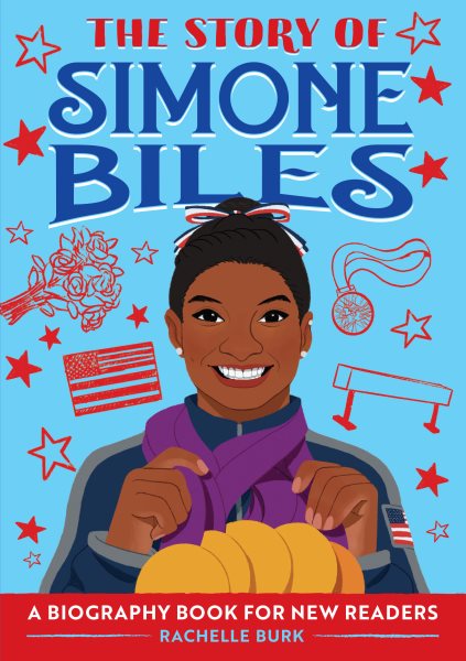 The Story of Simone Biles: A Biography Book for New Readers (The Story Of: A Biography Series for New Readers) cover